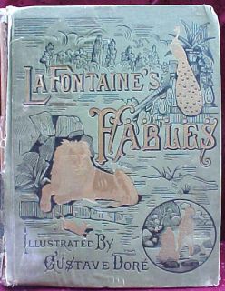 C1880 La Fontaines Fables Illustrated by Gustave Dore