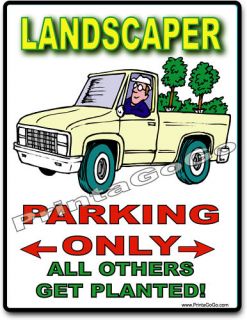 Landscaper Parking Sign Trees Shrubs Gardener Topsoil