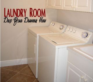 Laundry Room  DROP DRAWERS*Vinyl Lettering*Quotes*Wall Decals