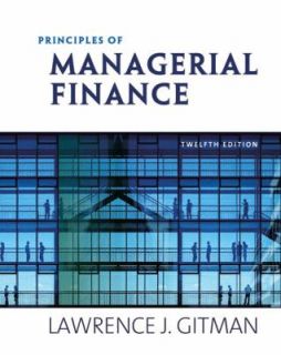 of Managerial Finance by Chad J Zutter and Lawrence J Gitman