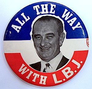 Lyndon B Johnson Campaign Pin Pinback Political Button