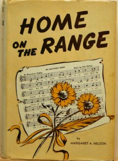 Home on The Range by Margaret A Nelson