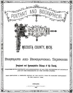 1883 Genealogy Biography of Mecosta County Michigan MI