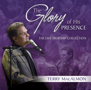 Terry Macalmon Glory of His Presence New CD 000768291528