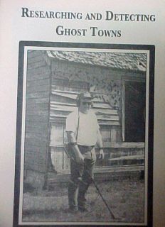 Metal Detecting Ghost Towns Book Whites Garrett Fisher Detector