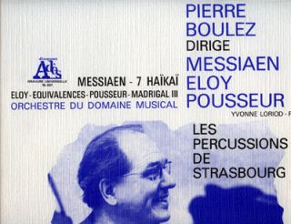 Les Percussions de Strasbourg Pierre Boulez Dirige Messiaen LP France