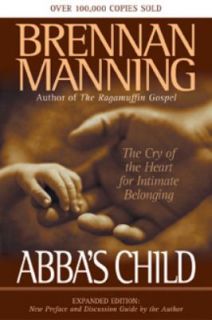 Abbas Child The Cry of the Heart for Intimate Belonging by Dan