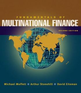 Fundamentals of Multinational Finance by David K. Eiteman, Arthur I