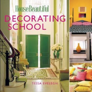 House Beautiful Decorating School by House Beautiful Magazine Editors