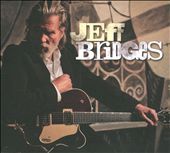 Jeff Bridges by Jeff Bridges CD, Aug 2011, Blue Note Label