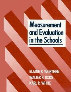 Measurement and Evaluation in the Schools by Blaine Worthen, Karl