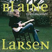 Rockin You Tonight by Blaine Larsen CD, Jun 2006, Giantslayer