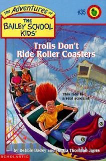 Trolls Dont Ride Roller Coasters No. 35 by Debbie Dadey and Marcia