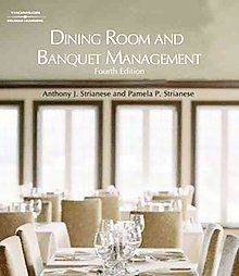 Dining Room and Banquet Management by Anthony J. Strianese and Pamela