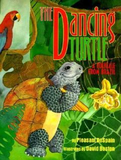 Dancing Turtle A Folktale from Brazil by Pleasant DeSpain 1998