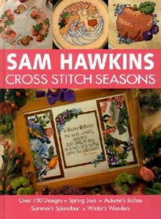 Sam Hawkins Cross Stitch Seasons by Sam Hawkins 2001, Hardcover