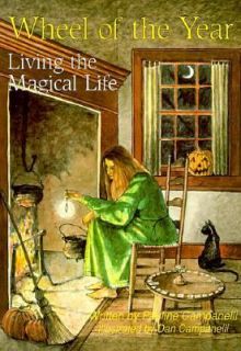 Wheel of the Year Living the Magical Life by Dan Campanelli and