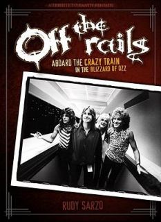 OFf the Rails Aboard the Crazy Train in the Blizzard of Ozz by Rudy