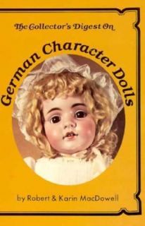 The Collectors Digest on German Character Dolls by Karin MacDowell