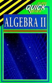 CliffsQuickReview TM Algebra II by Cliff