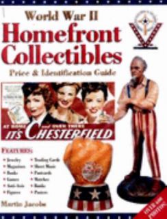 World War II Homefront Collectibles Price and Identification Guide by