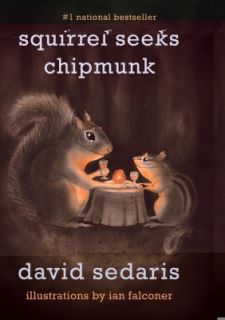Chipmunk A Wicked Bestiary by David Sedaris 2010, Paperback