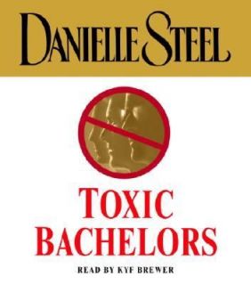Toxic Bachelors by Danielle Steel 2005, CD, Abridged