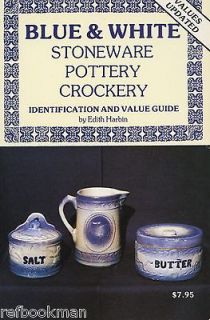 Antique Blue White Stoneware Pottery Crocks Pitchers Bowls Etc. / Book