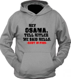 Hey Osama Tell Hitler Said Hi Bin Laden Hoodie T shirt