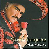 Vicente Fernandez Vicente Fernandez Para Siempre Edicion Especia CD