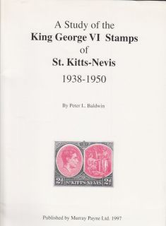 Study of the King George VI Stamps of St. Kitts Nevis 1938 50, by