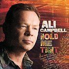Ali Campbell   Hold Me Tight – New UK 7 Vinyl UB40 k
