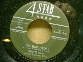 ORIG ROCKABILLY HILLBILLY 45~CHARLIE RYAN~HOT ROD HADES/HOT ROD
