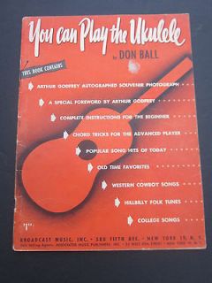 You Can Play the Ukulele Instruction Song Book from 1950 by Don Ball