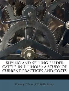 Buying and Selling Feeder Cattle in Illinois A Study of Current