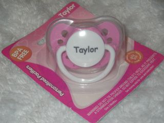 Personalized W/ TAYLOR Name Pink BABY Infant Girl PACIFIER BPA FREE