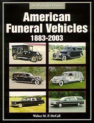 American Funeral Vehicles 1883 2003 Hearse Coach ISBN 9781583881040