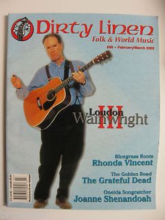 Dirty Linen # 98   Loudon Wainwright III Rhonda Vincent Grateful Dead