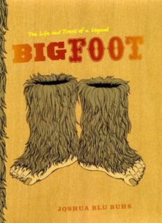 Bigfoot The Life and Times of a Legend, Buhs, Joshua Blu, Good Book