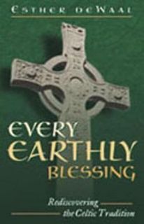 NEW Every Earthly Blessing by Esther de Waal Paperback Book