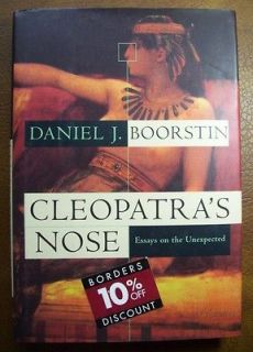 Cleopatras Nose Essays on the Unexpected by Daniel J. Boorstin HCDJ