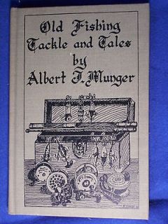 Old Fishing Tackle and Tales [Hardcover] Albert Munger