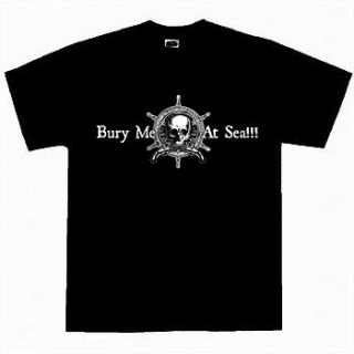 Bury Me At Sea Nautical Ship Pirate Biker Punk T Shirt