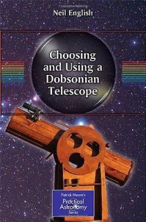Choosing and Using a Dobsonian Telescope English, Neil