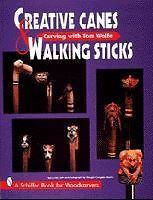 CREATIVE CANES & WALKING STICKS CARVING WITH TOM WOLFE