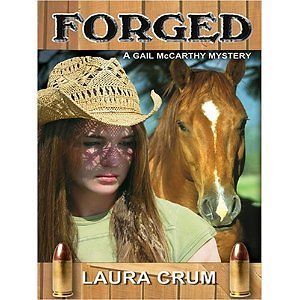FORGED ~ Laura Crum ~HC LP A Gail McCarthy Mystery New