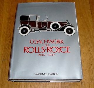Coachwork on Rolls Royce Book 1906   1939 Lawrence Dalton 1975 1st