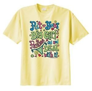 Funny Put Your Big Girl Panties on Deal With It T Shirt S M L XL 2X 3X