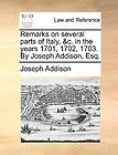 Remarks on Several Parts of Italy, &C. in the Years 1701, 1702, 1703