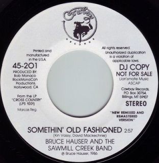 BRUCE HAUSER & SAWMILL CREEK BAND Somethin Old Fashioned ((**NEW 45